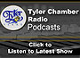 Tyler Chamber Radio Podcast